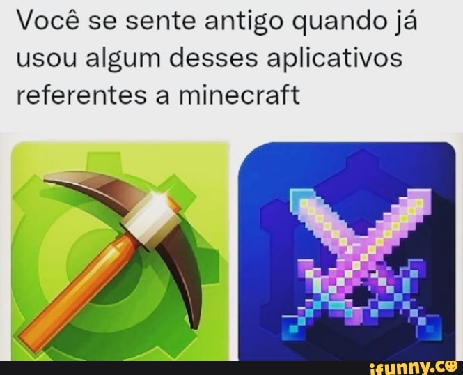 Retrô Crafting 💾 on X: Você se sente antigo quando já usou algum desses  aplicativos referentes a minecraft  / X