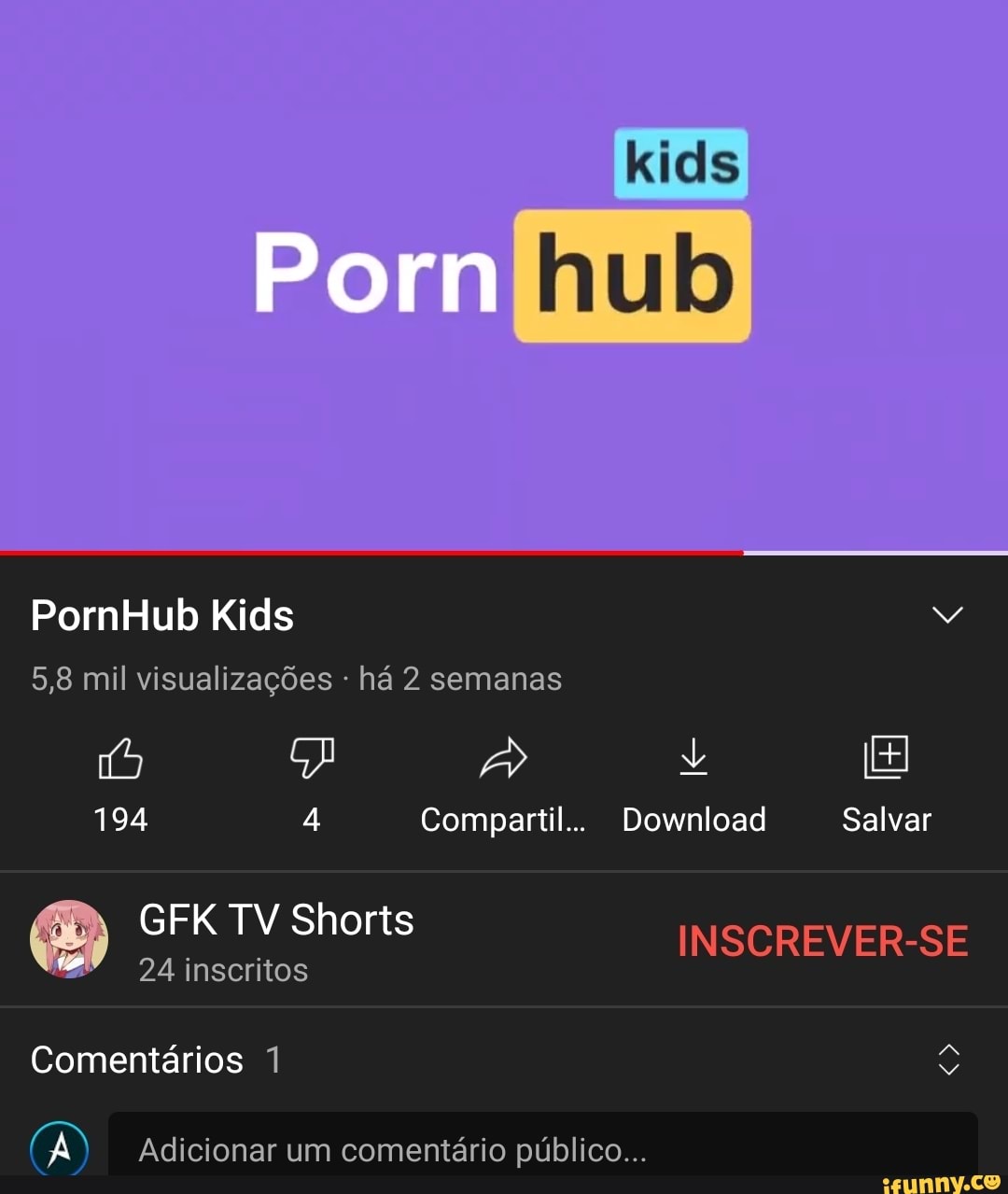 Por PornHub Kids 5,8 mil visualizações - há 2 semanas 194 4 Compartil..  Download Salvar GFK TV Shorts INSCREVER-SE 24 inscritos Comentários 1 (À)  Adicionar um comentário público... - iFunny Brazil