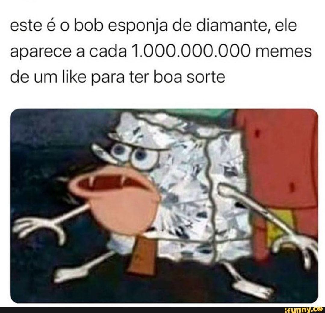 Bob esponja agiota full HD Ele só aparece a cada 100000 memes,comemore esse  momento - iFunny Brazil