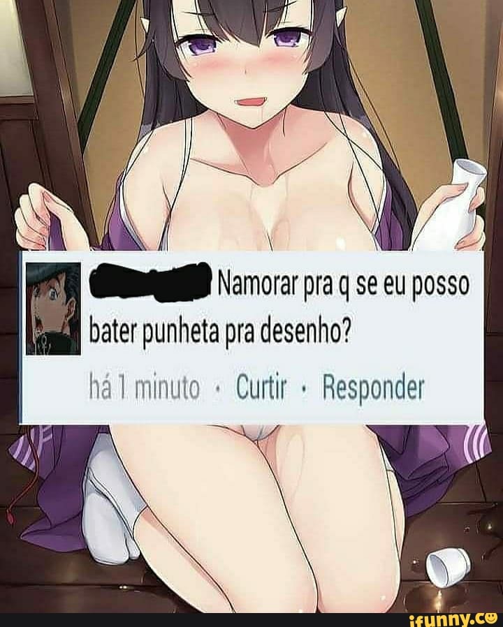 Chama ela na tua casa, põe pra jogar lol com musica de anime se tranca no  banheiro e bate punheta 14:13 até desmaiar no vaso - iFunny Brazil