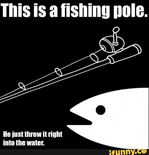 This is a fishing pole. He just threw it right into the water