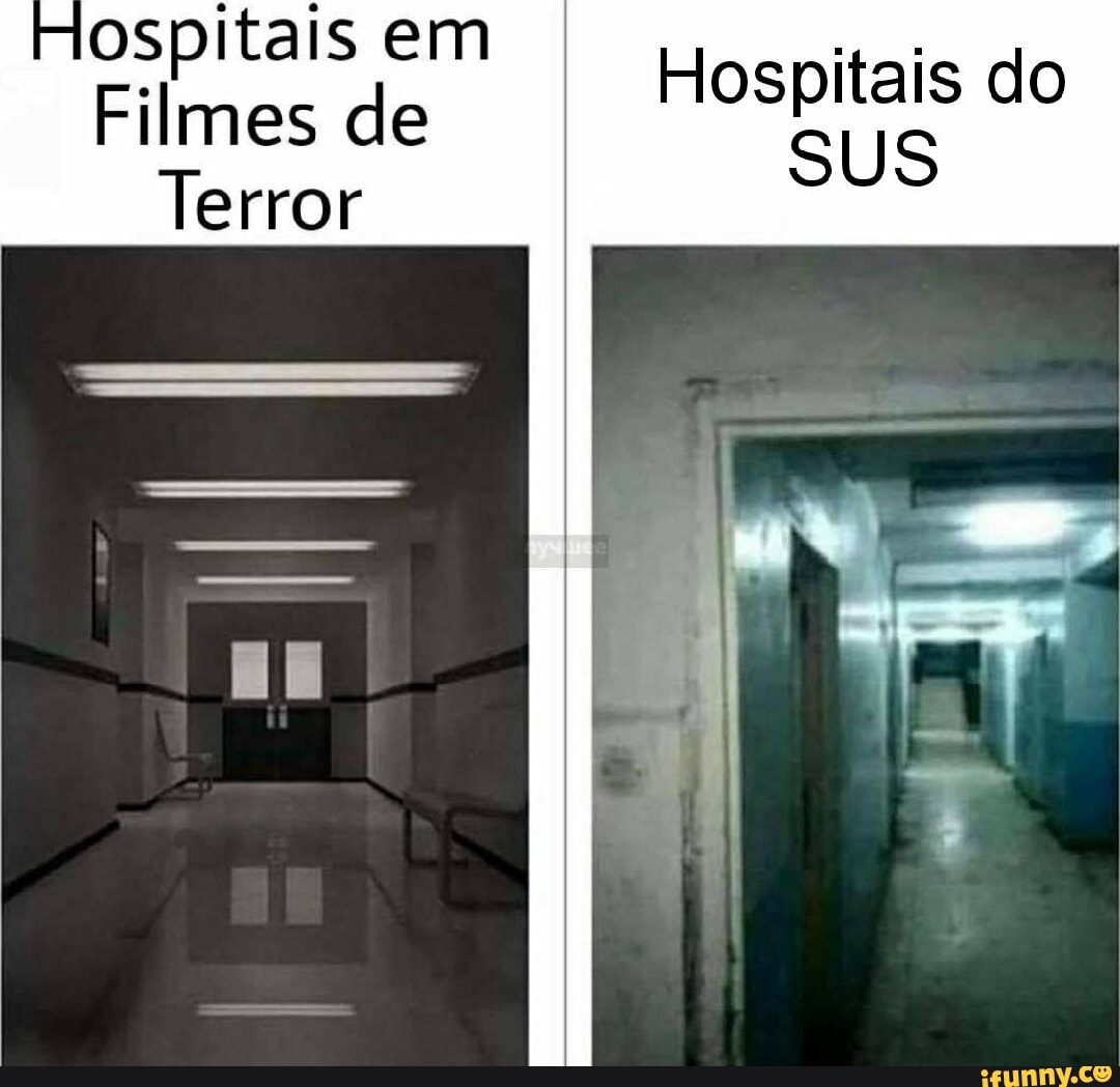 4 Mundo Memes - Esse pessoal que defende o SUS na net nunca passou na  frente de um hospital público na vida. #Noturno