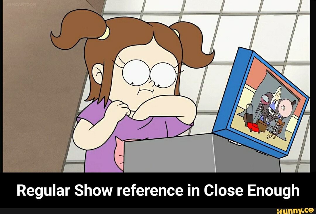 Close enough 2024 regular show