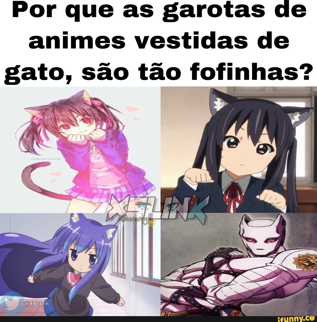 Por que as garotas de animes vestidas de gato, são tão fofinhas? - iFunny  Brazil