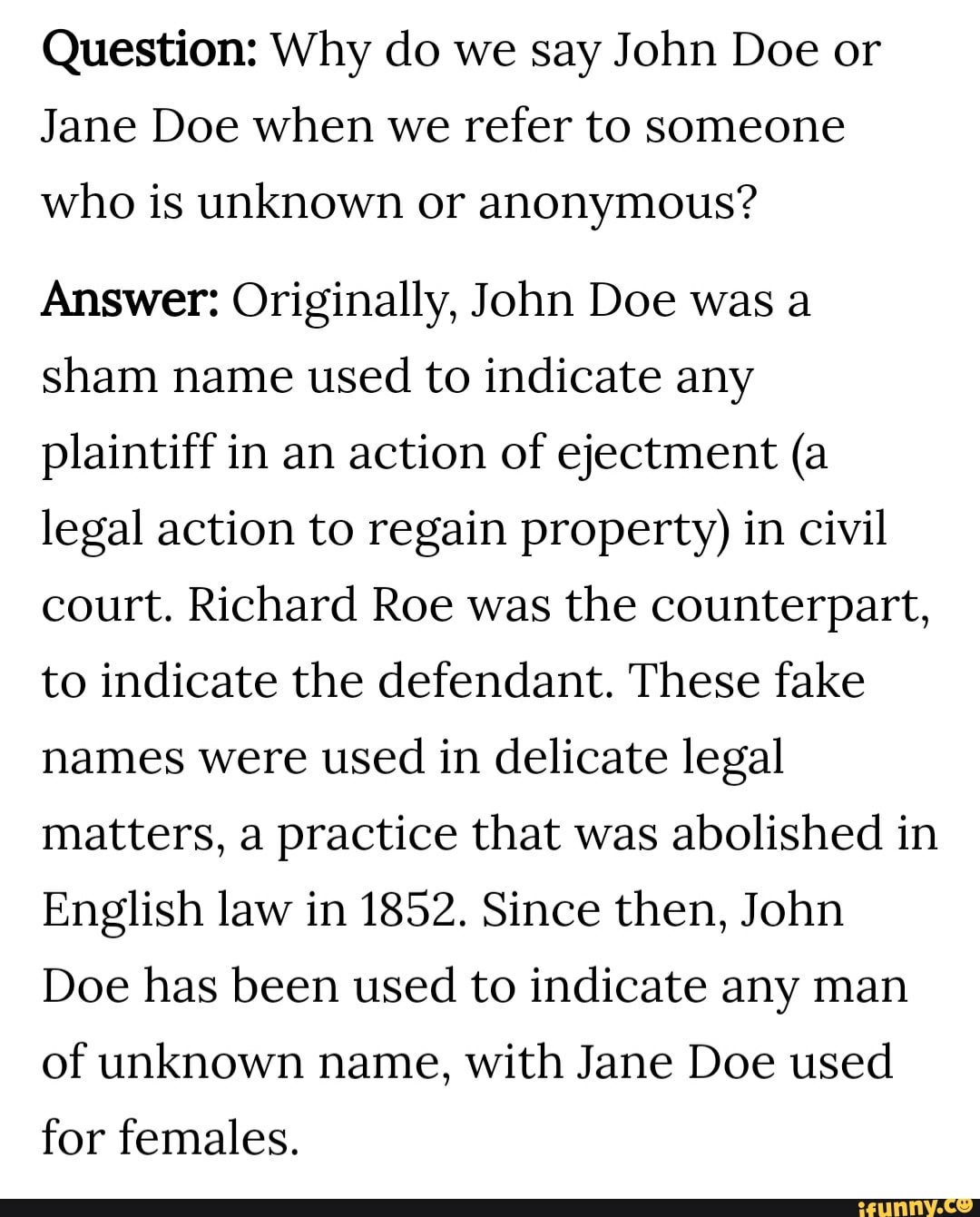 Question: Why do we say John Doe or Jane Doe when we refer to