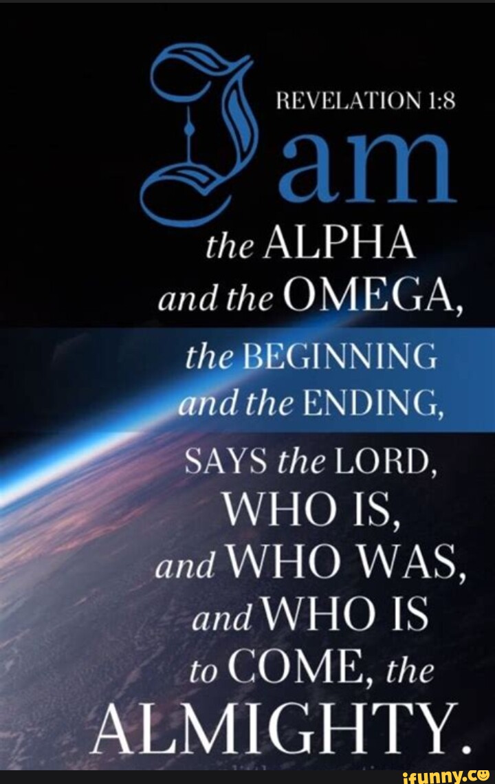 REVELATION the ALPHA and the OMEGA the BEGINNING and the ENDING