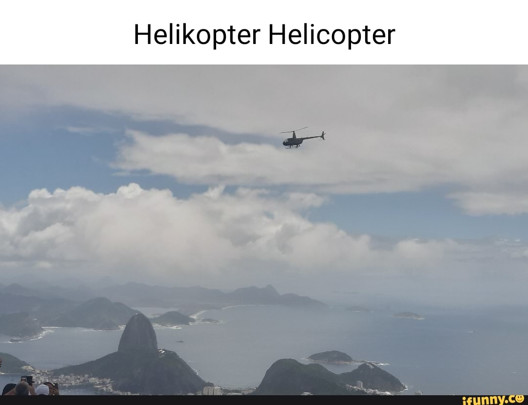 Memes de imagem rDRliplp9 por helicptero - iFunny Brazil