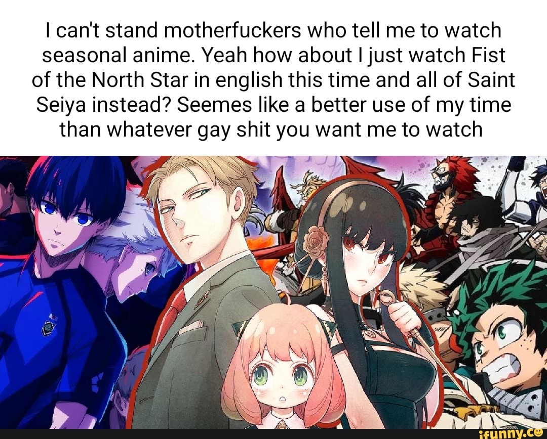 Yeah-, I still watch anime? Why?