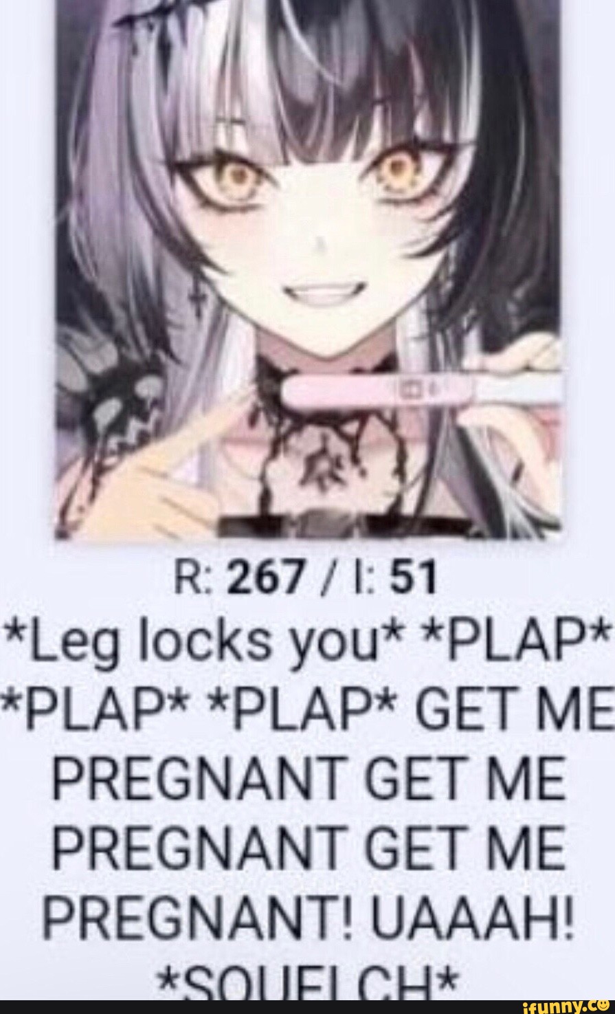 R: 267 / 1: 51 *Leg locks you* *PLAP* LL. *PLAP* GET ME PREGNANT GET ME PREGNANT  GET ME PREGNANT! UAAAH! KOOIIC] CLIx - iFunny Brazil