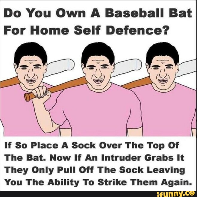 Do You Own A Baseball Bat For Home Self Defence? If So Place A Sock ...