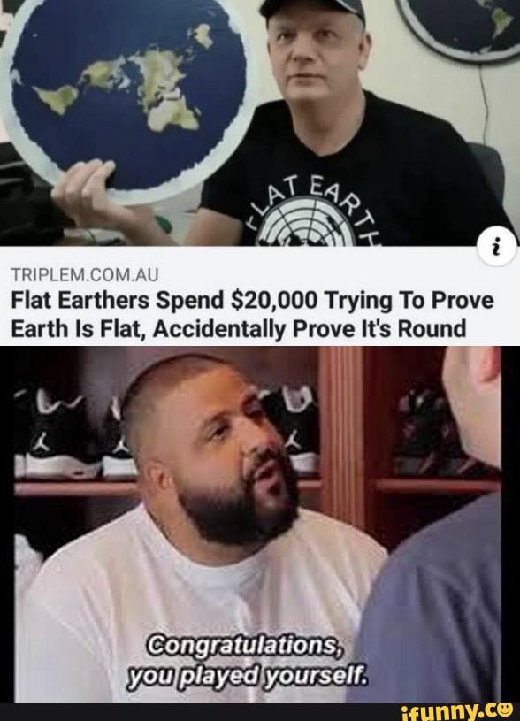 Flat earthers accidentally prove the earth is on sale round