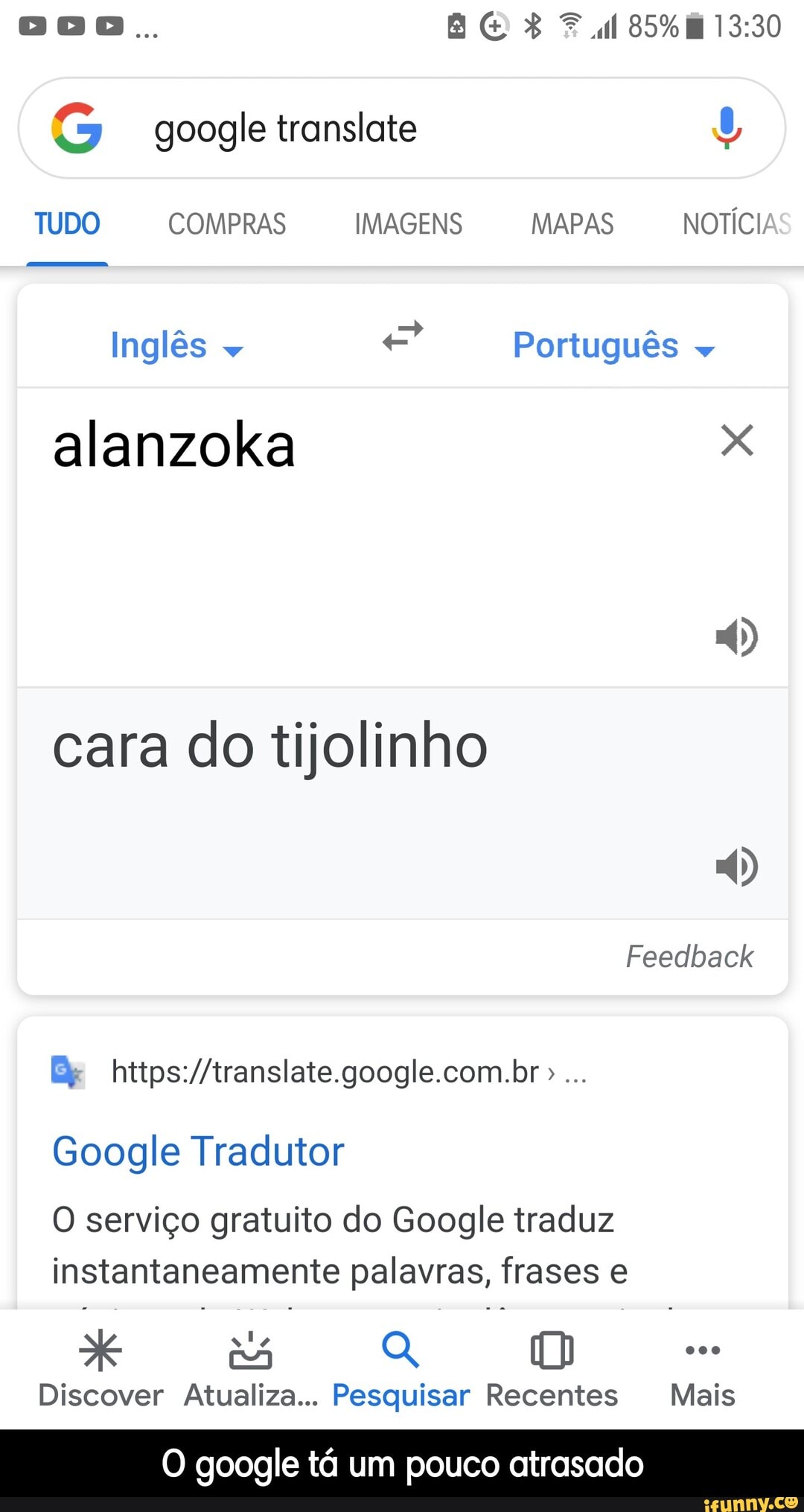 e ele @alanzoka_oficial #alan #alanzoka #tradutor #google