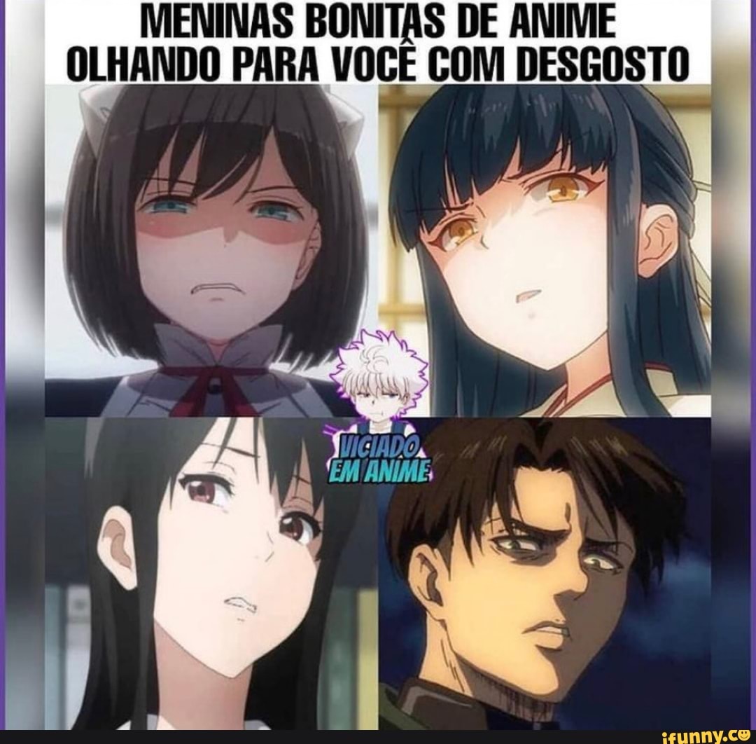 MENINAS BONITAS DE ANIME OLHANDO PARA VOCÊ COM DESGOSTO I - iFunny Brazil