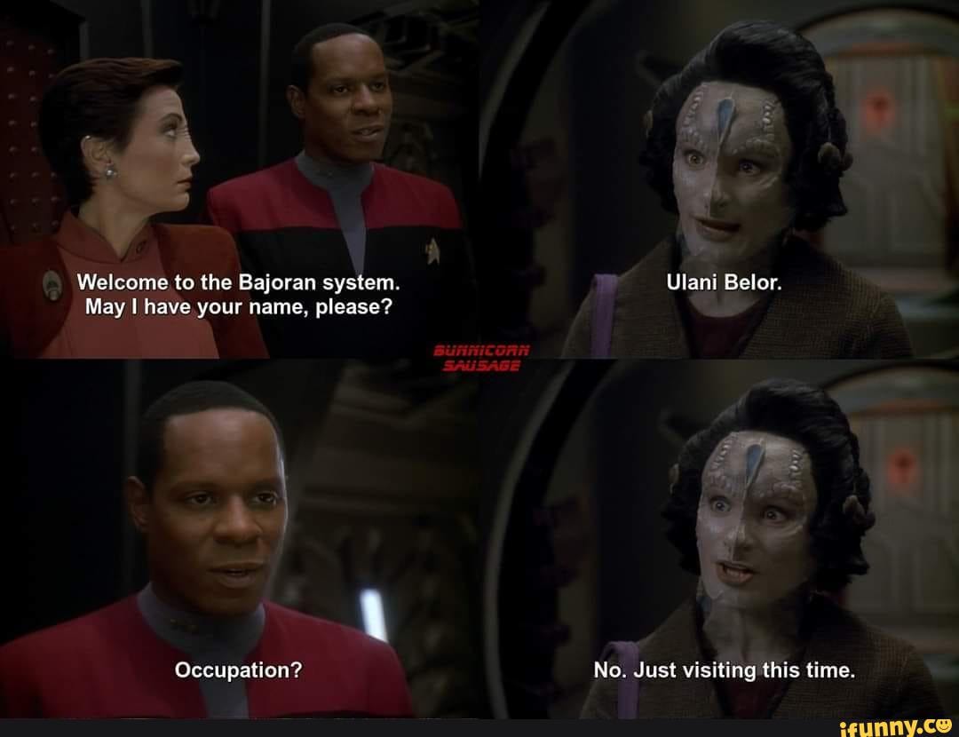 Star Trek meme dump #3 redux - Welcome to the Bajoran system Ulant ...