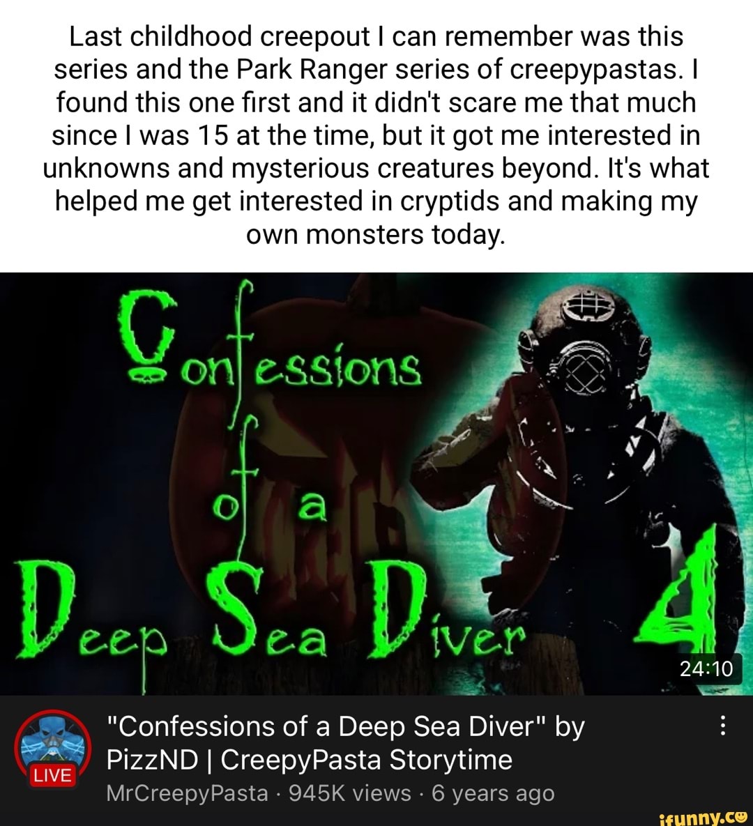 Last childhood creepout I can remember was this series and the Park Ranger  series of creepypastas.