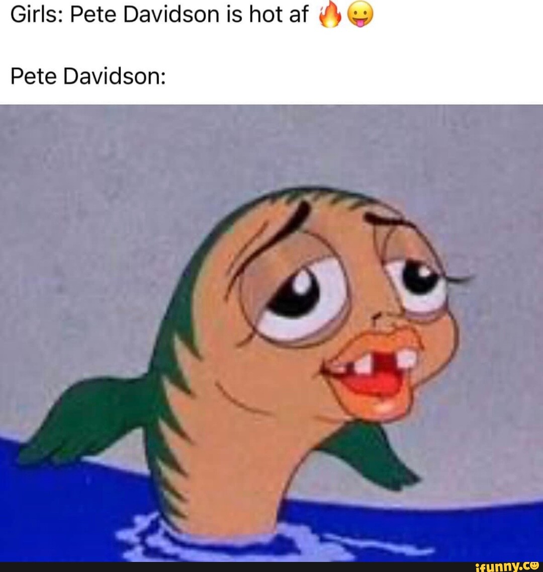 Girls: Pete Davidson is hot af Pete Davidson: - iFunny Brazil