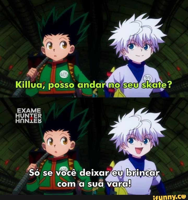 EXAME HUNTER HnN.Es Isto é I ..O Meu saco. D-Devolva! - iFunny Brazil