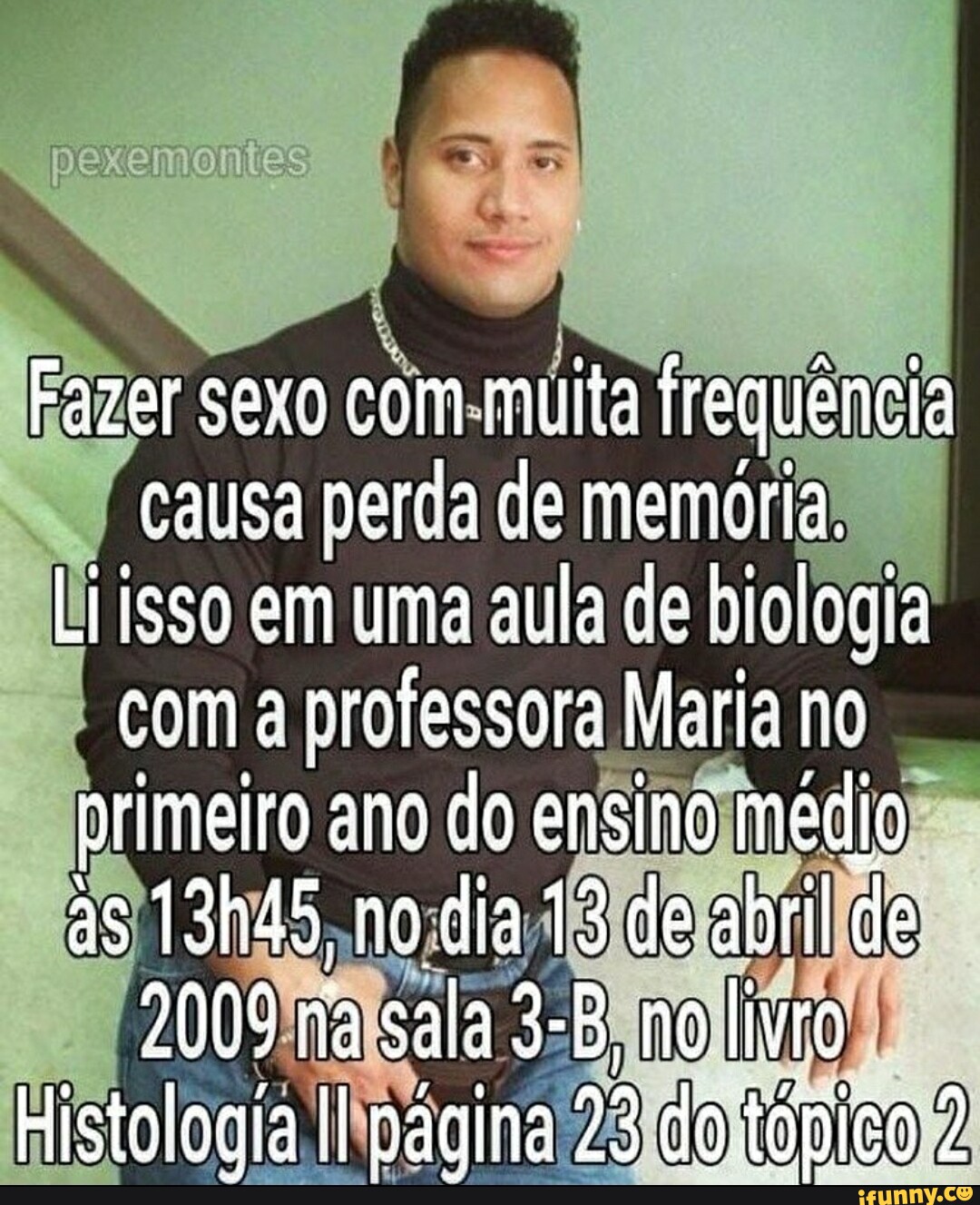 Es Fazer sexo com muita frequência causa perda de memoria, isso em uma aula  de biologia