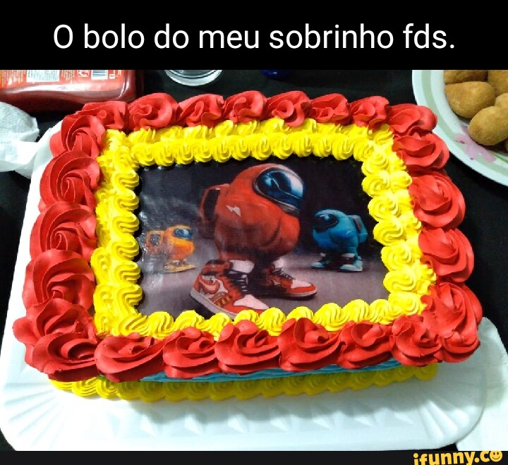 O bolo do meu sobrinho fds. Ro - iFunny Brazil