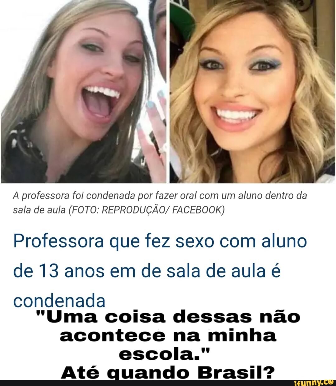 A professora foi condenada por fazer oral com um aluno dentro da sala de  aula (FOTO: