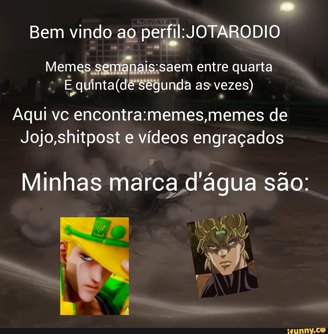 Memes/Shitposts muito fodas de JOJO (@JJBMemesBr) / X