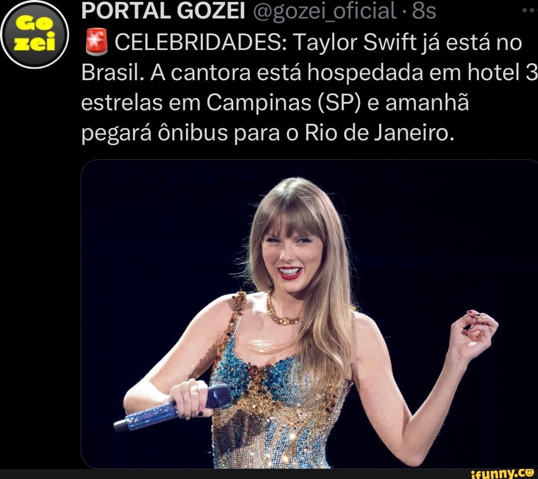 PORTAL GOZEI gozei oficial - Es zei CELEBRIDADES: Taylor Swift já está no  Brasil, cantora está hospedada