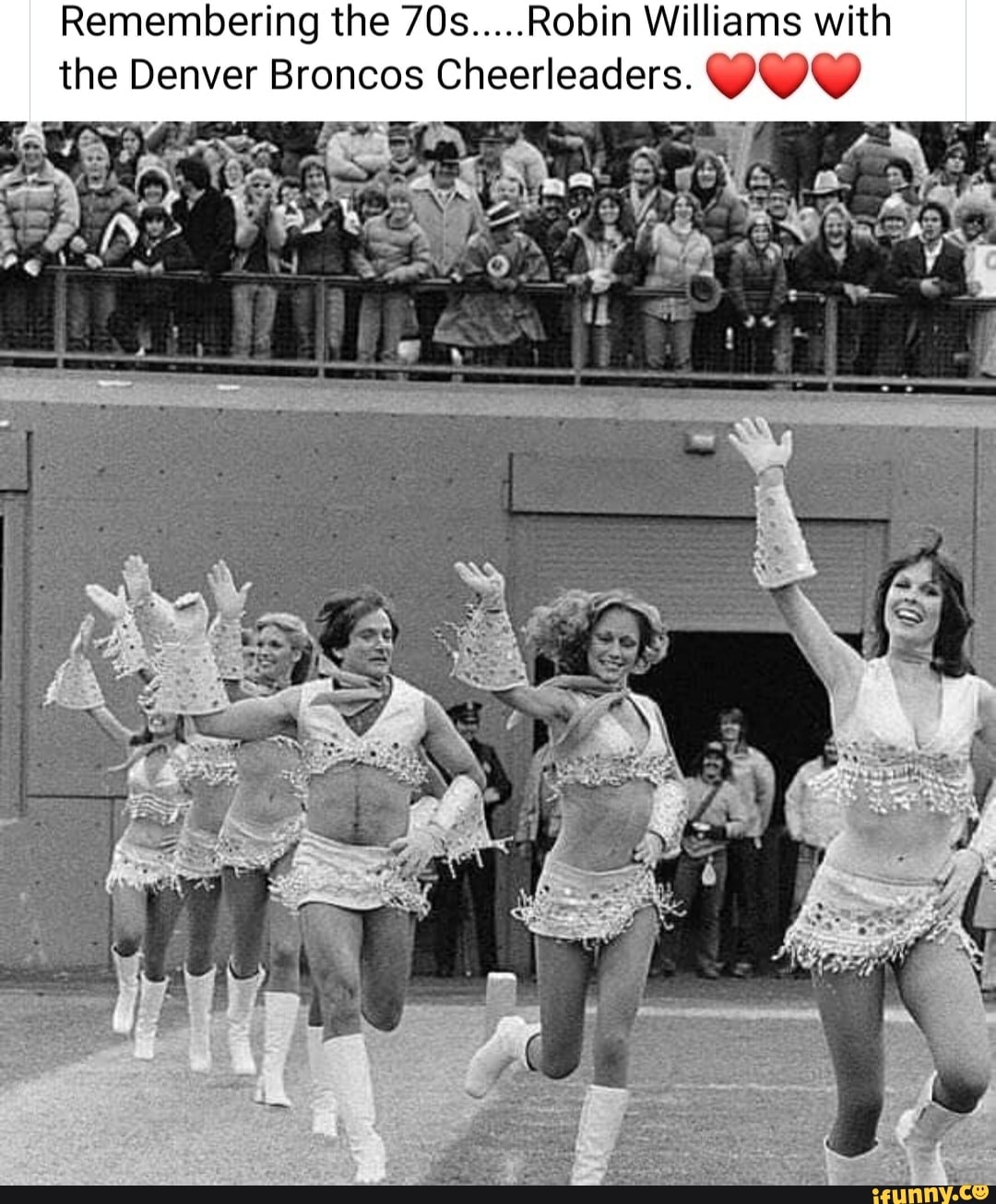 Robin Williams Cheerleading For The Denver Broncos in 1980 - Daily Snark