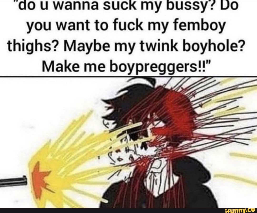 Go U Wanna SUCK my Dussy* VO you want to fuck my femboy thighs? Maybe my  twink boyhole? Make me boypreggers!!