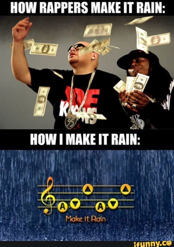 make it rain meme