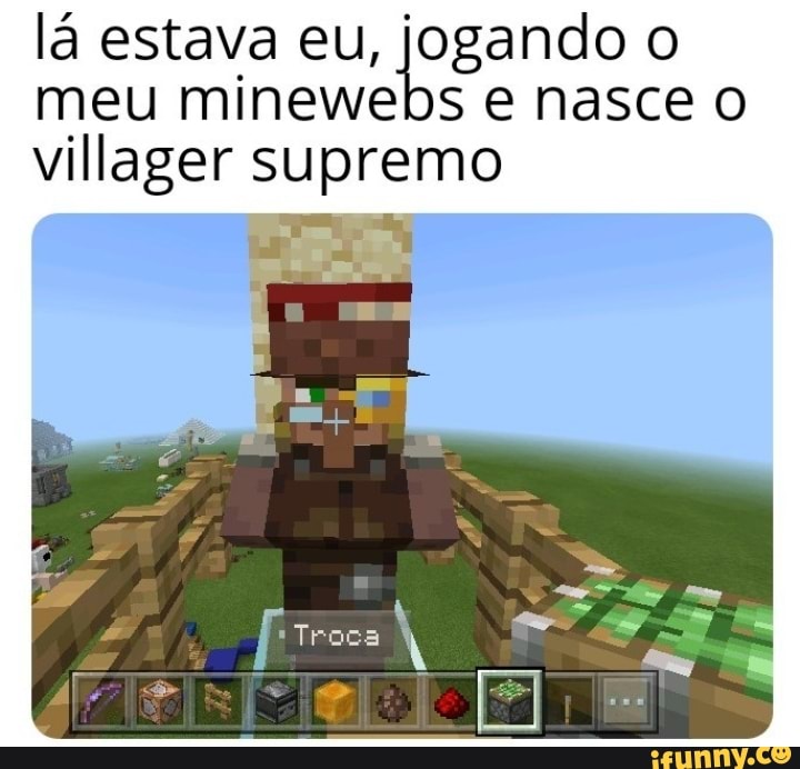 E-Eu consegui baixar o minecraft de graça na play store, mas isso aconteceu  enquanto estava jogando ele: - iFunny Brazil