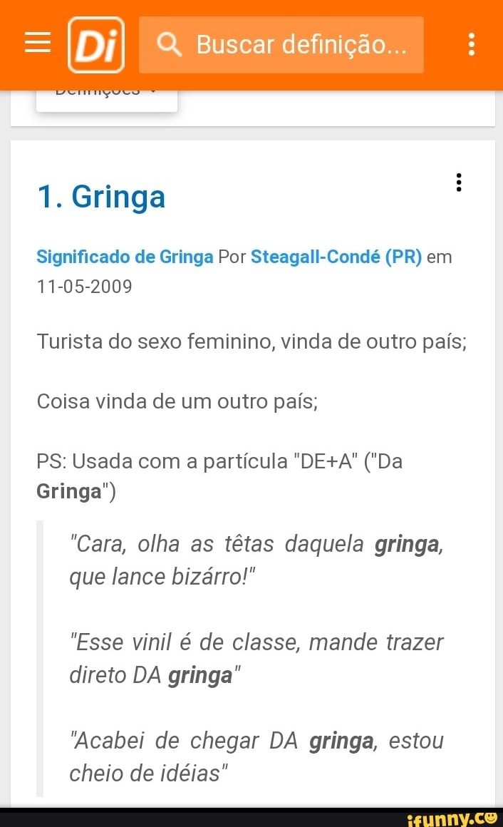 Significado de Gringa Por Steagall-Condé (PR) em 11-05-2009 Turista do sexo  feminino, vinda