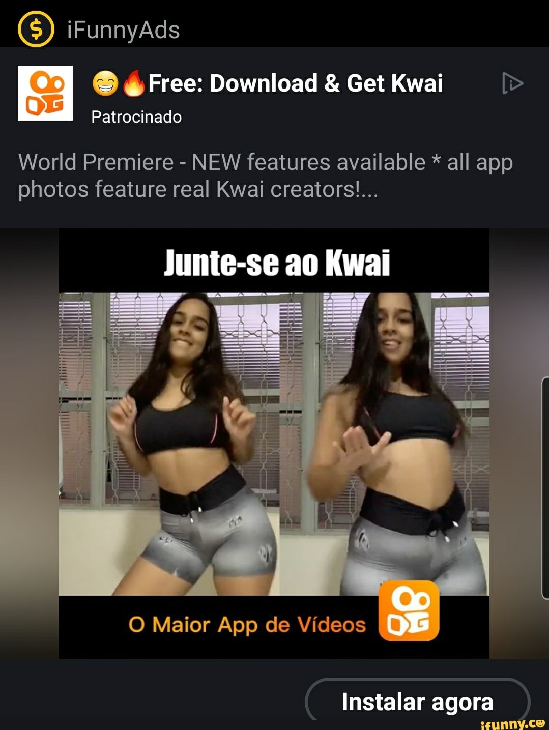 É Free: Download Get Kwai Patrocinado World Premiere NEW features available  all app photos feature real Kwai creators! - iFunny Brazil