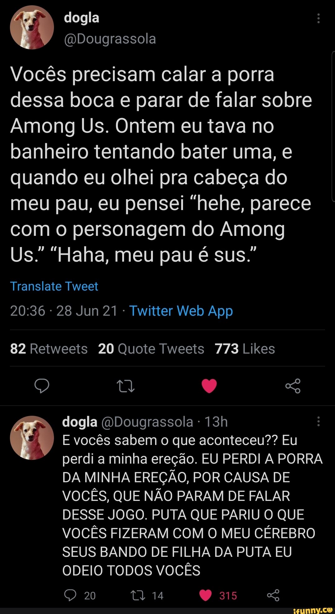 Dogla Vocês precisam calar a porra dessa boca e parar de falar sobre Among  Us. Ontem