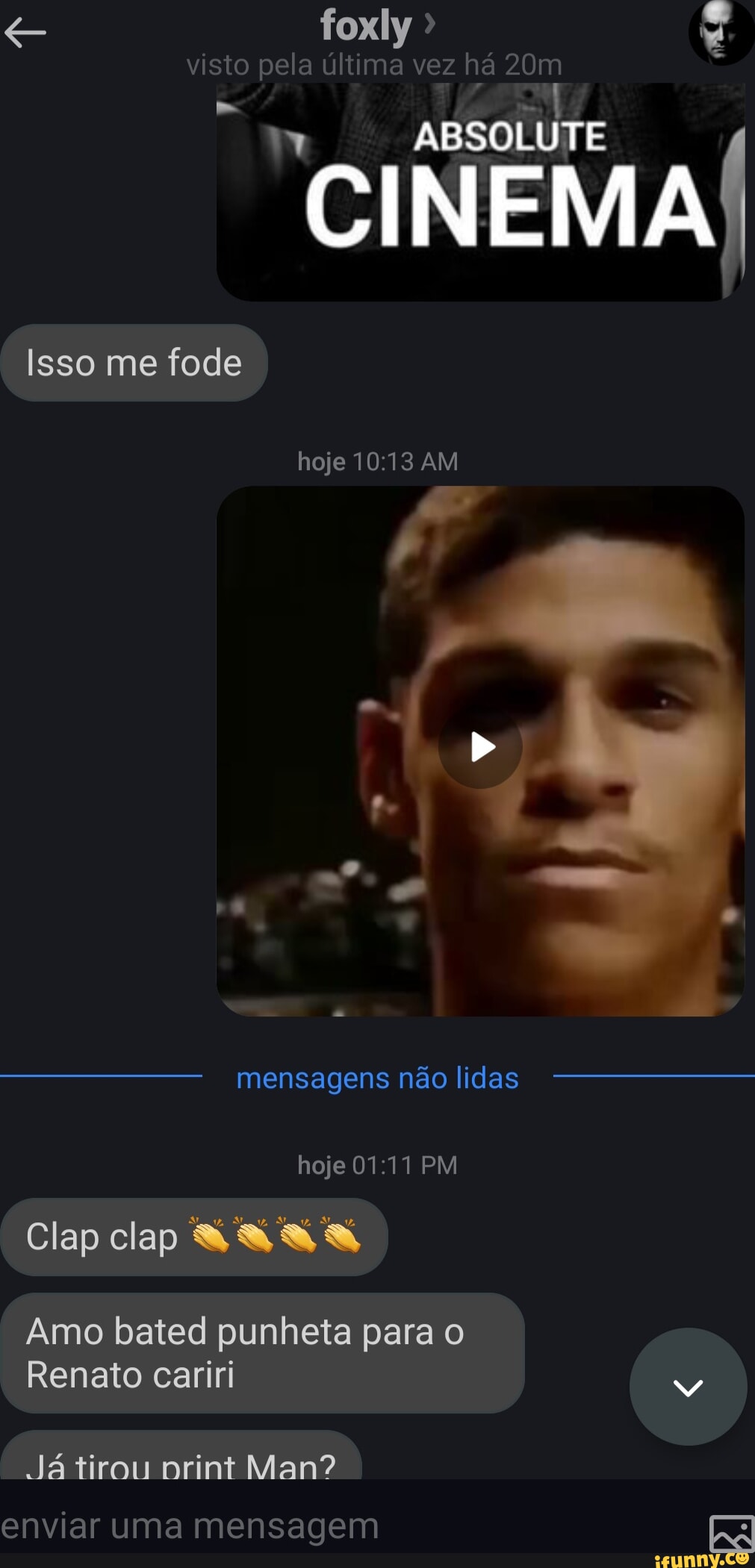 Visto pela ultima vez há ABSOLUTE CINEMA Isso me fode hoje AM mensagens não  lidas hoje