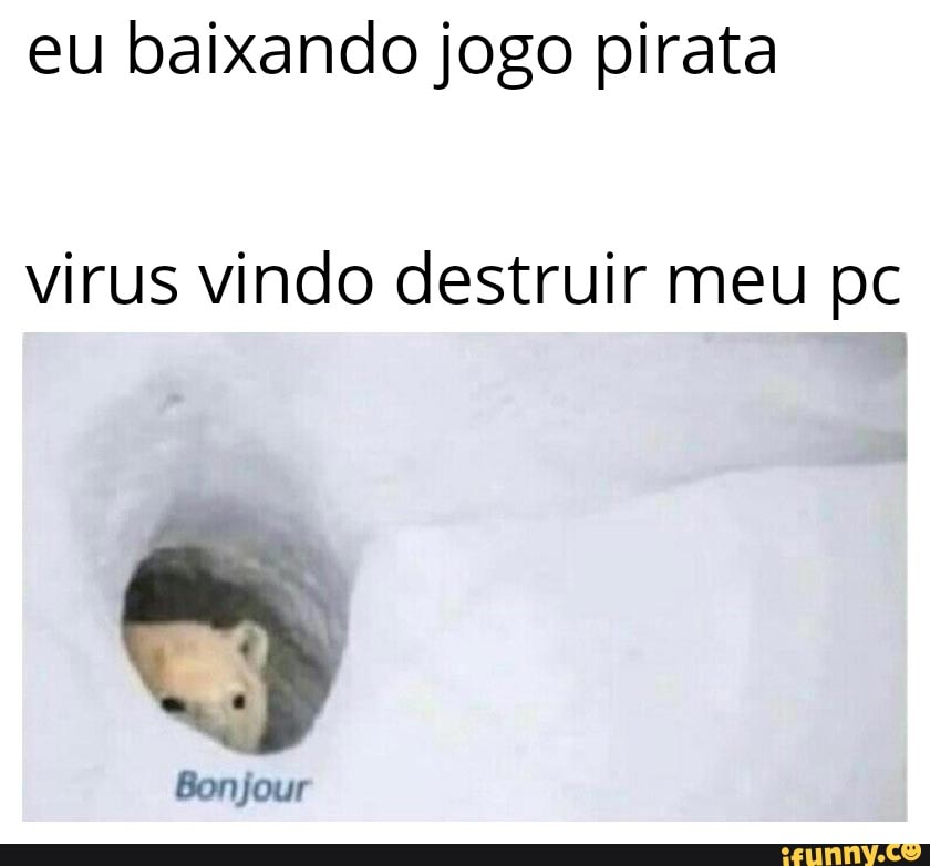 Viusica do Instalador de Jogos pirata começa a tocar: Mê êu pc, Antivirus  Eu - iFunny Brazil