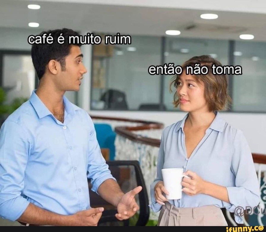 Memes de imagem ic8yX8BAA por CAFETEIRO: 1 comentário - iFunny Brazil