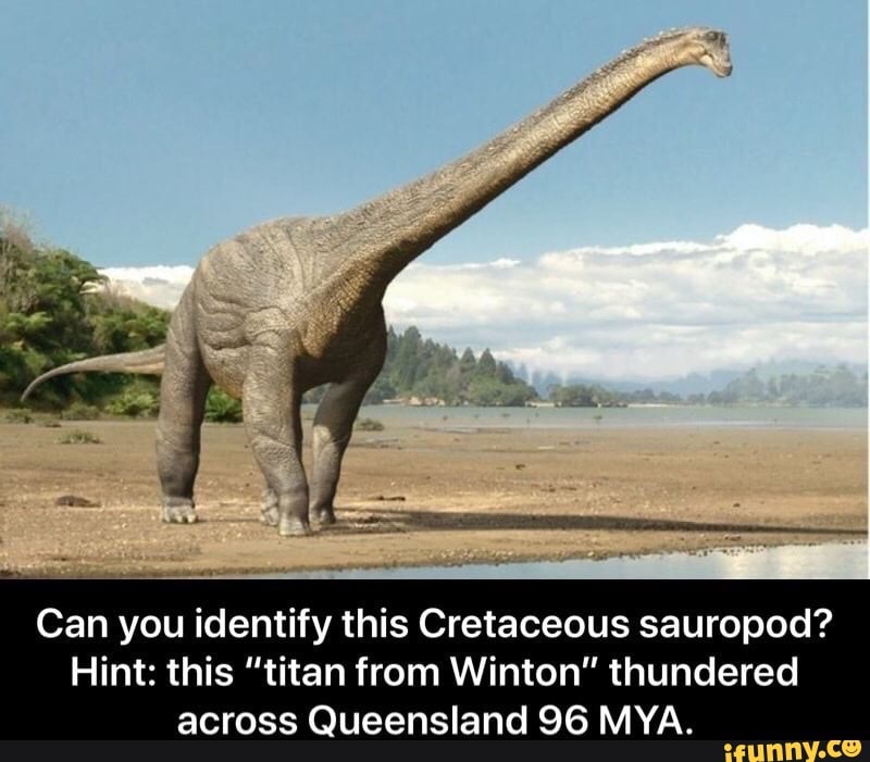 Can you identify this Cretaceous sauropod? Hint this "titan from