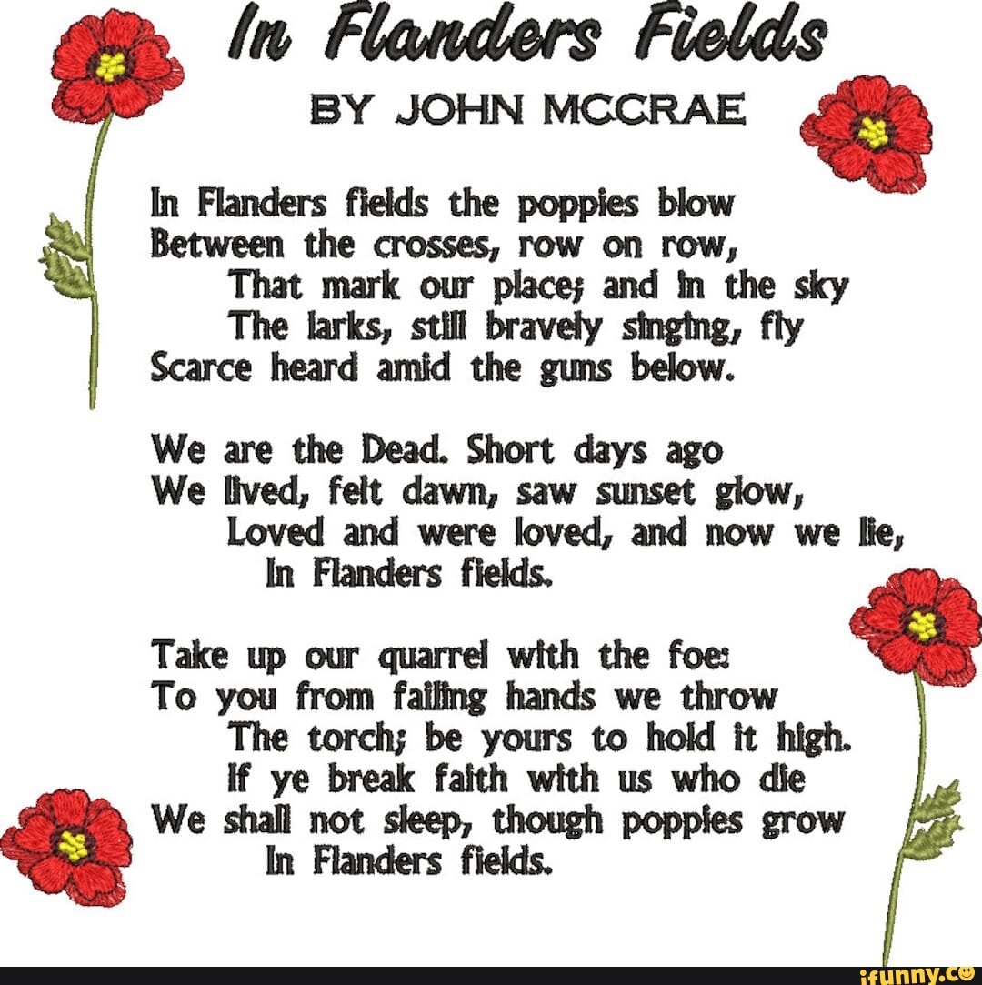 Flanders BY JOHN MCCRAE In Flanders fields the poppies blow That mark ...