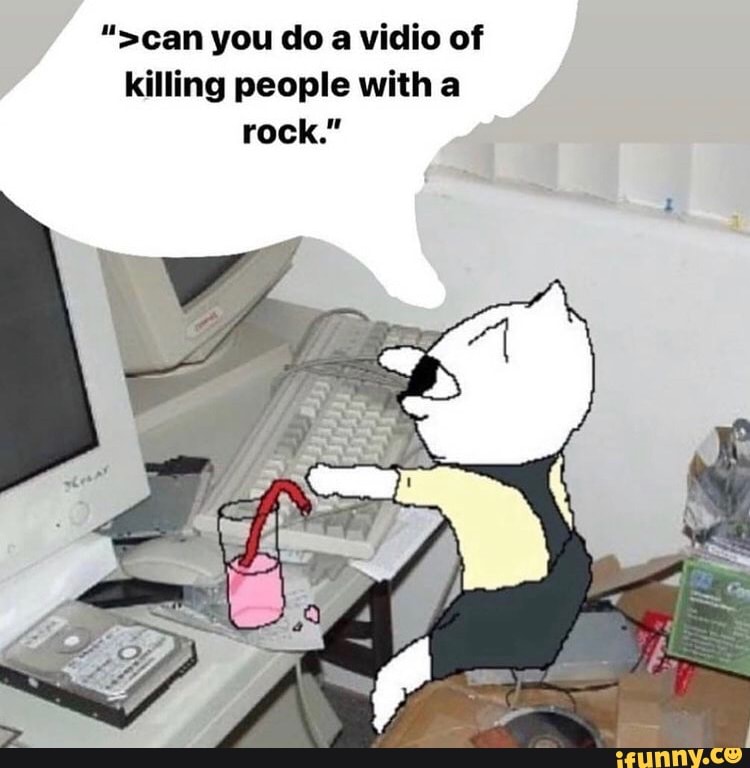 can you do a vidio of killing people with a rock. - iFunny Brazil