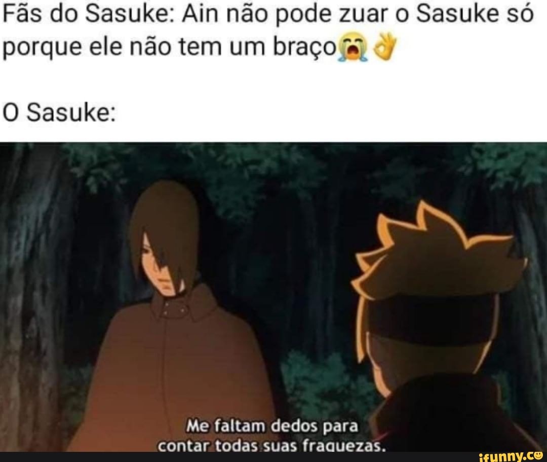 ESPERTO MESMO É O SASUKE QUE NÃO QUIS UM BRAÇO ESQUERDO PRA NÃO POR UMA  ALIANÇA DE CASAMENTO ASSUMINDO SAKURA - iFunny Brazil