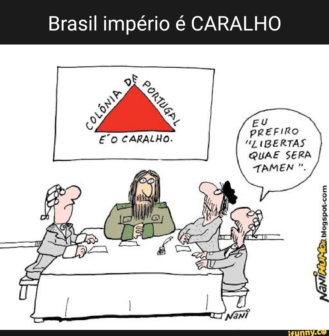 Brasil império é CARALHO EU PREFIRO 