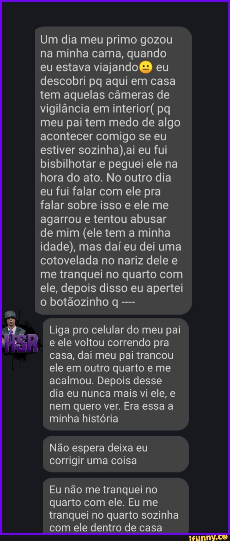 Um dia meu primo gozou na minha cama, quando eu estava viajando eu descobri  pq aqui