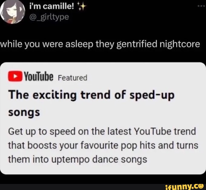 I'm camille! type while you were asleep they gentrified nightcore   Featured The exciting trend