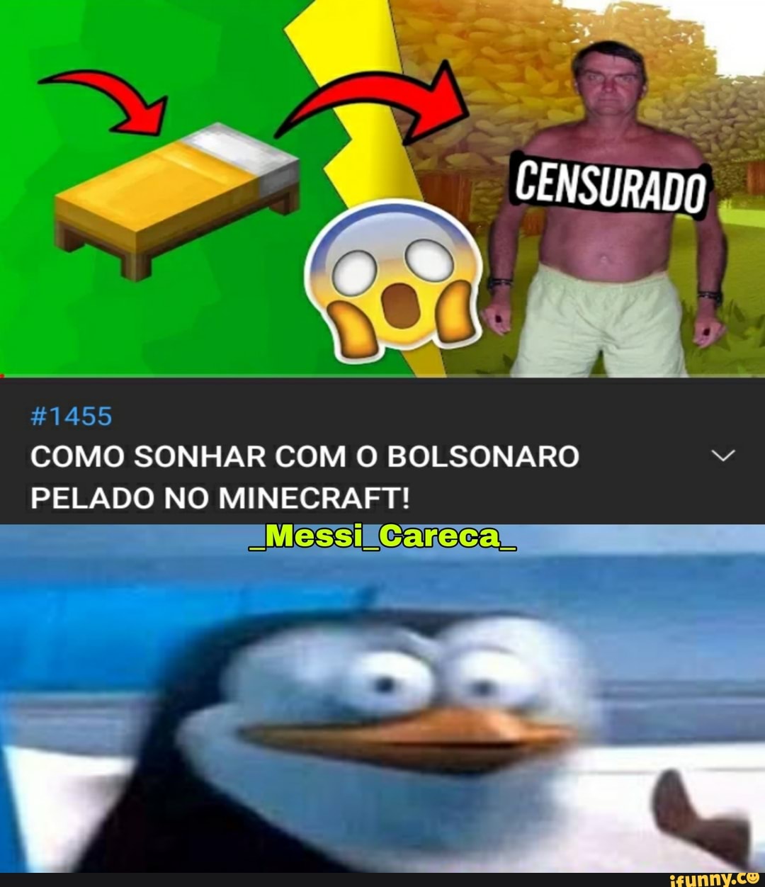 CENSURADO AGE COMO SONHAR COM O BOLSONARO PELADO NO MINECRAFT! Messi  Carecal - iFunny Brazil