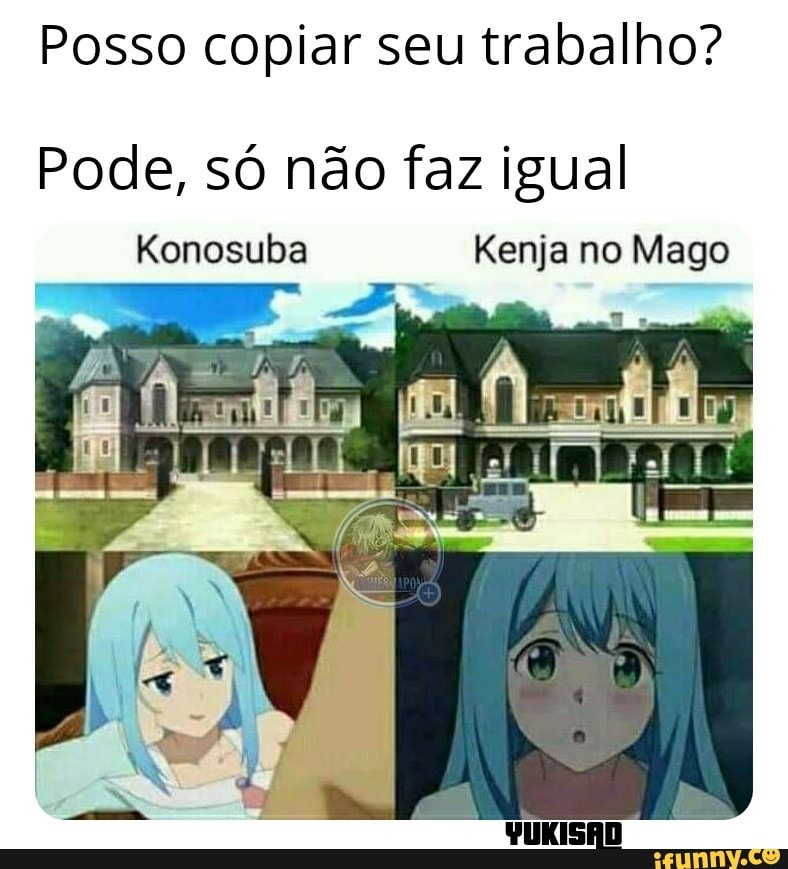 mano posso copiar seu trabalho? Poca ,só faz igual O trabalho: Konosuba  Kenja no Mago - iFunny Brazil