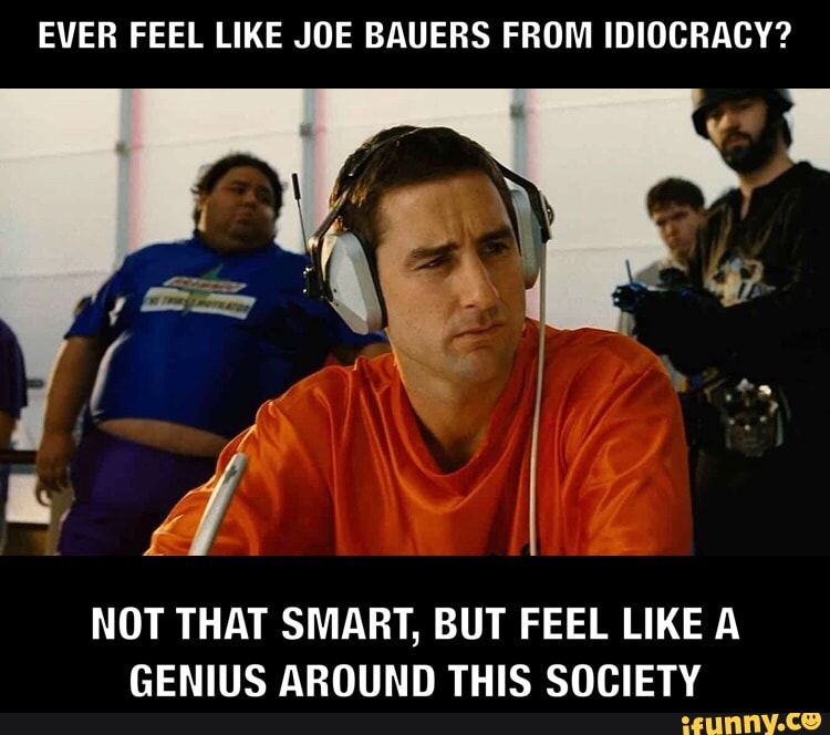 Not Sure Idiocracy Meme