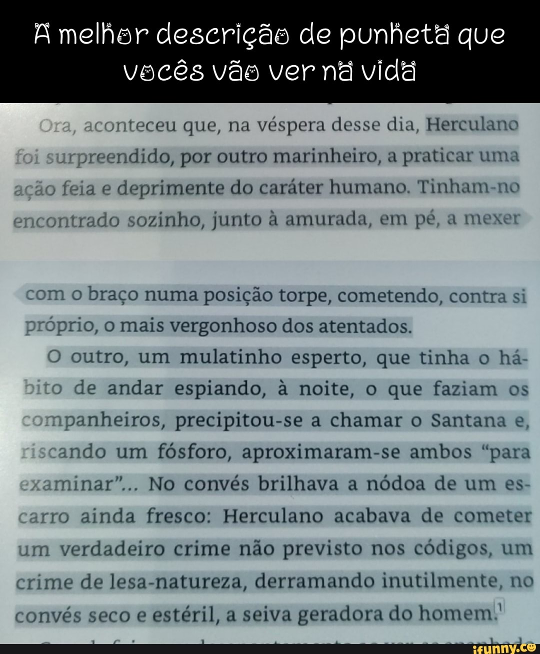 A melhor descrição de punheta que vocês vão ver nã vida ora, aconteceu que,  na véspera