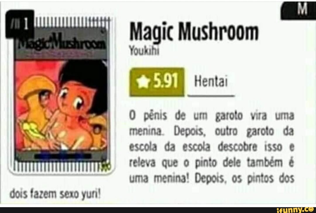 Dois fazem sexo yuri! Magic Mushroom Hentai O pênis de um garoto vira uma  menina. Depois,