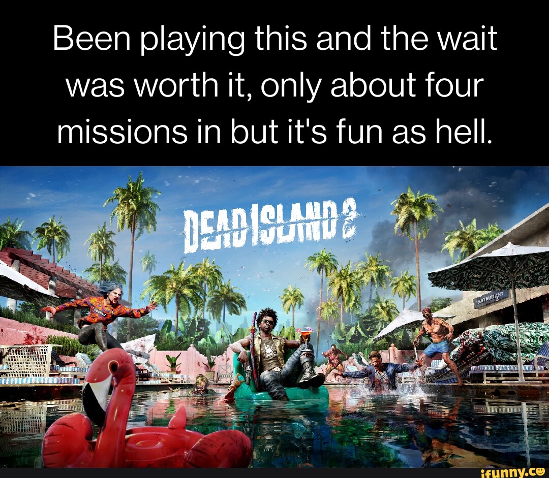 Dead Island 2 was Worth the Wait