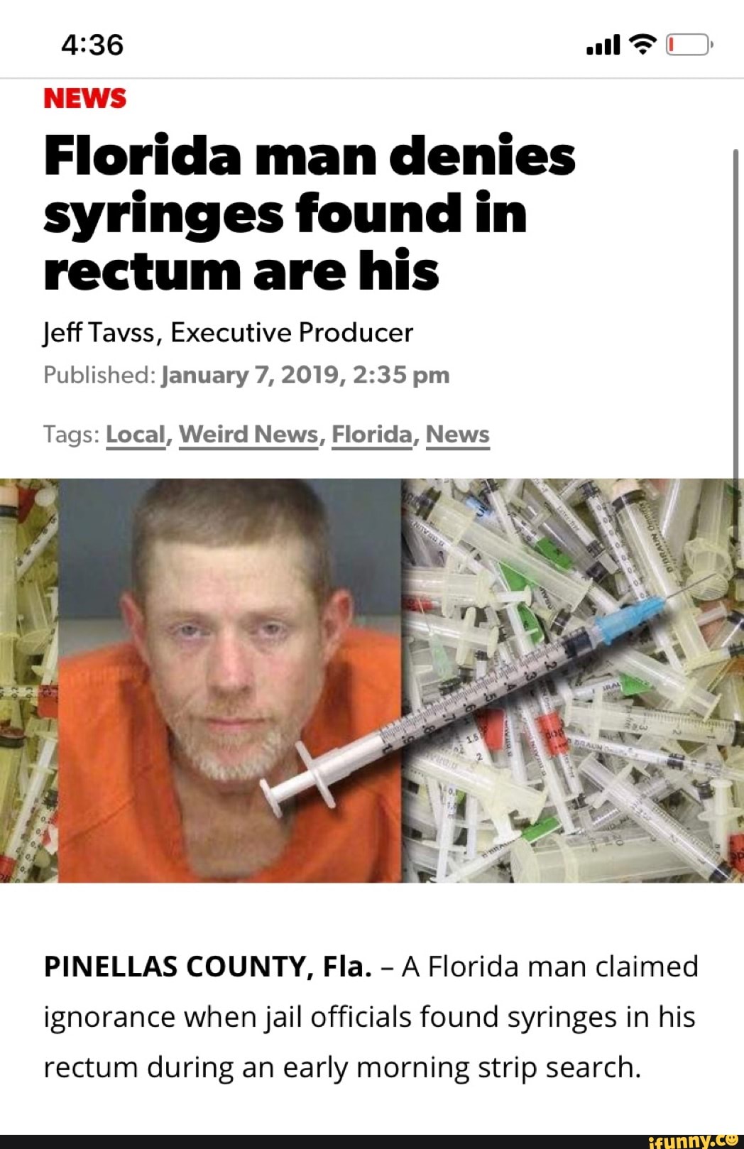 NEWS Florida man denies syringes found in rectum are his Jeff Tavss,  Executive Producer Published: January